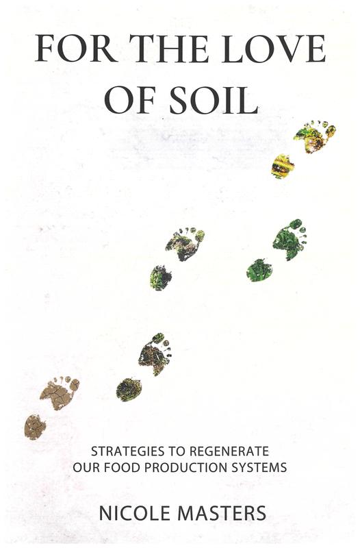 For the love of soil : strategies to regenerate our food production systems / Nicole Masters cover