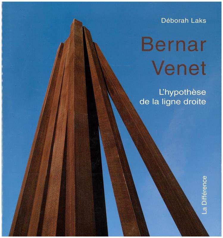 Bernar Venet : l'hypothese de la ligne droite / Deborah Laks ; avec des textes de Carter Ratcliff [and 3 others] cover