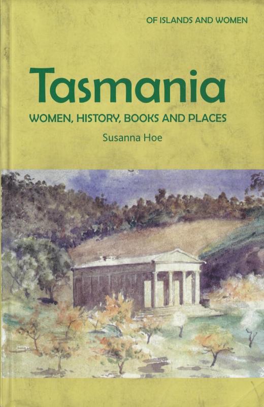 Tasmania : women, history, books and places / Susanna Hoe cover