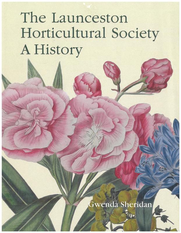 The Launceston Horticultural Society : a history / Gwenda Sheridan cover