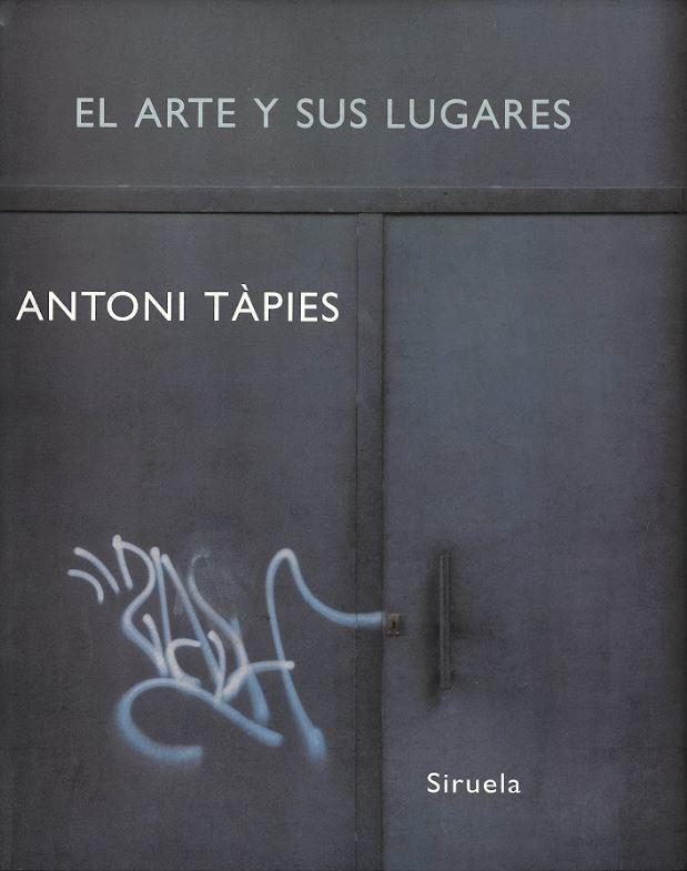 El arte y sus lugares / Antoni Tàpies cover