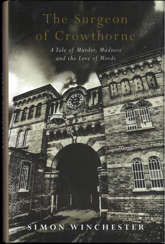 The surgeon of Crowthorne : a tale of murder, madness and the love of words / Simon Winchester cover