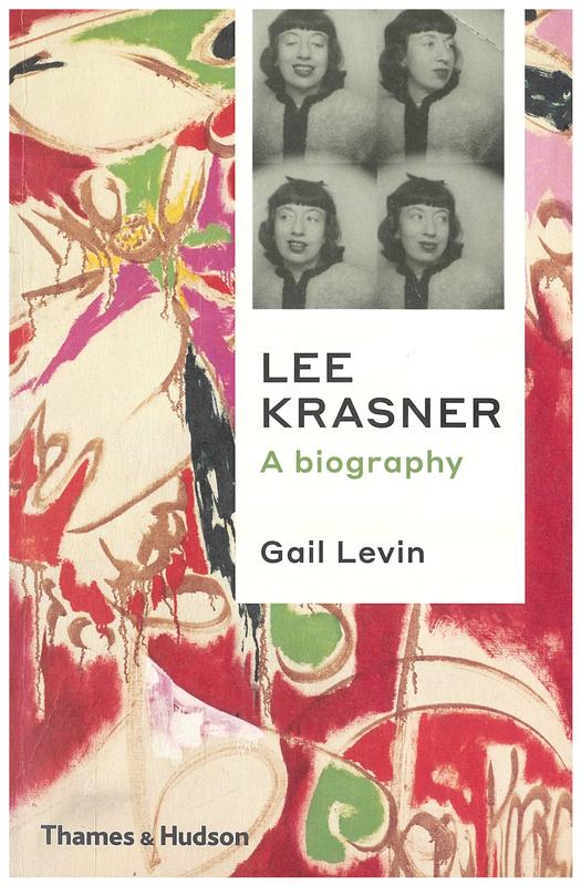 Lee Krasner : a biography / Gail Levin cover