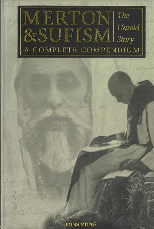 Merton & Sufism : the untold story, a compete compendium / edited by Rob Baker and Gray Henry cover