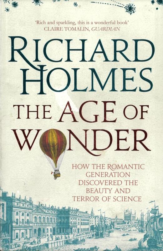 The age of wonder : how the romantic generation discovered the beauty and terror of science / Richard Holmes cover