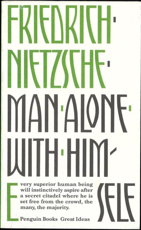 Man alone with himself / Friedrich Nietzsche ; translated by Marion Faber, Stephen Lehmann and R. J. Hollingdale cover