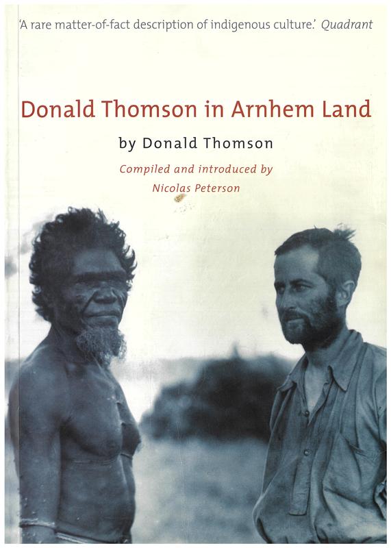 Donald Thomson in Arnhem Land / by Donald Thomson ; compiled and introduced by Nicolas Peterson cover