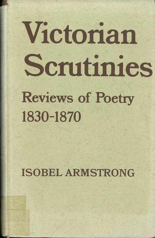 Victorian scrutinies : reviews of poetry 1830-1870 / Isobel Armstrong cover