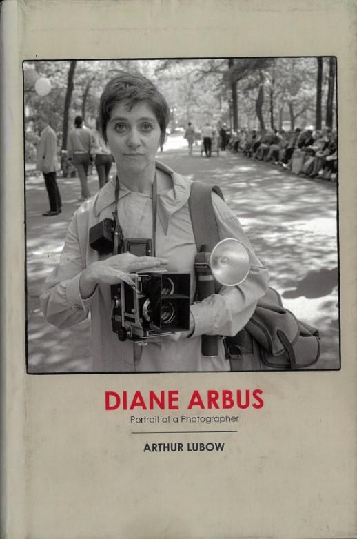 Diane Arbus : portrait of a photographer / Arthur Lubow cover