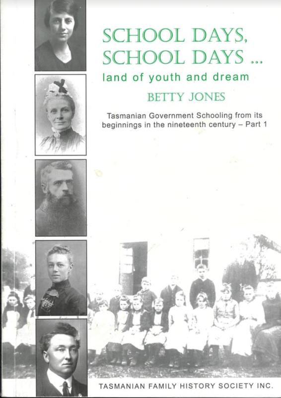 School days, school days ... land of youth and dream : Tasmanian Government schooling from its beginnings in the nineteenth century - part 1 / Betty Jones cover