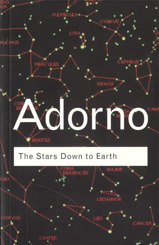 The stars down to earth and other essays on the irrational in culture / Theodor W. Adorno ; edited and with an introduction by Stephen Crook cover