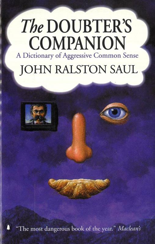 The doubter's companion : a dictionary of aggressive common sense / John Ralston Saul cover