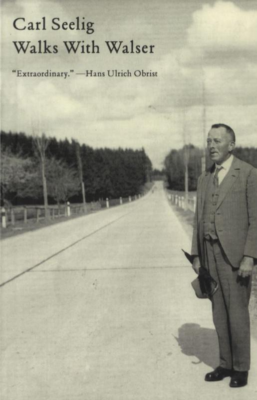Walks with Walser / Carl Seelig ; translated by Anne Posten cover