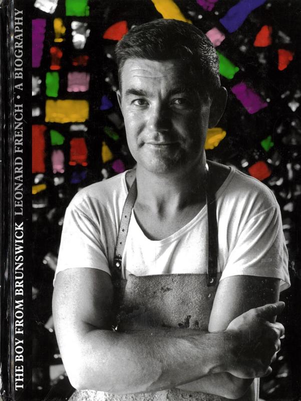 Leonard French : the boy from Brunswick : a biography / Reg MacDonald cover