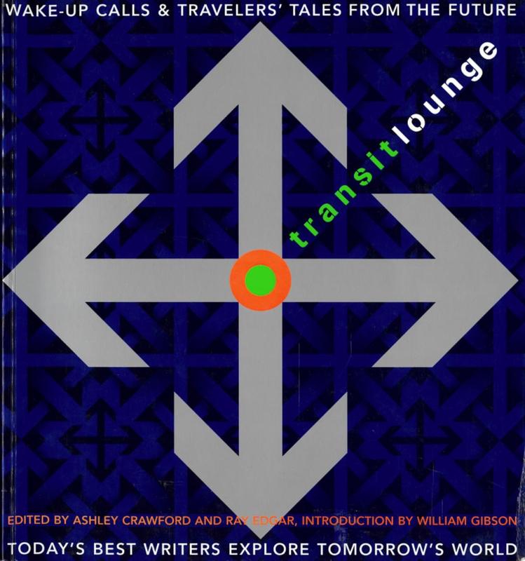 Transit lounge : an interface book from 21.C / edited by Ashley Crawford and Ray Edgar ; introduction by William Gibson cover