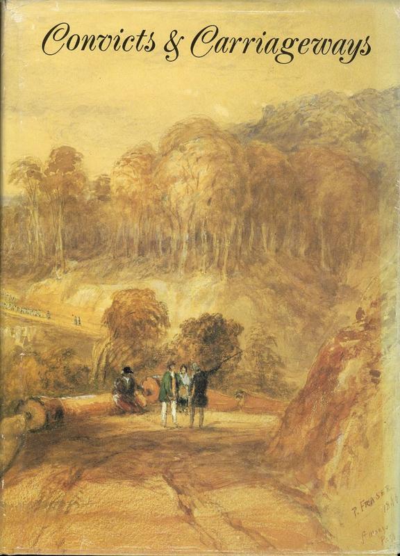 Convicts and carriageways : Tasmanian road development until 1880 / researched and written by Lyn Newitt ; edited by Alan Jones cover