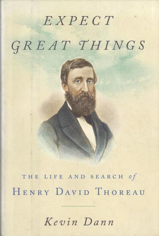 Expect great things : the life and search of Henry David Thoreau / by Kevin Dann cover