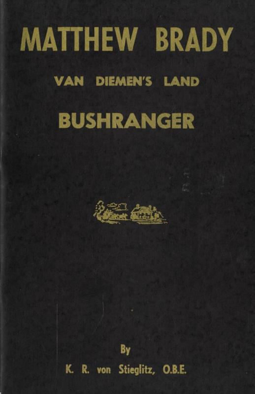 Matthew Brady : Van Diemen's Land bushranger / by K. R. von Stieglitz cover