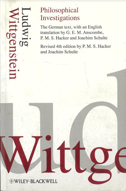 Philosophische untersuchungen = philosophical investigations / Ludwig Wittgenstein ; translated by G. E. M. Anscombe, P. M. S. Hacker and Joachim Schulte ; P. M. S. Hacker and Joachim Schulte cover