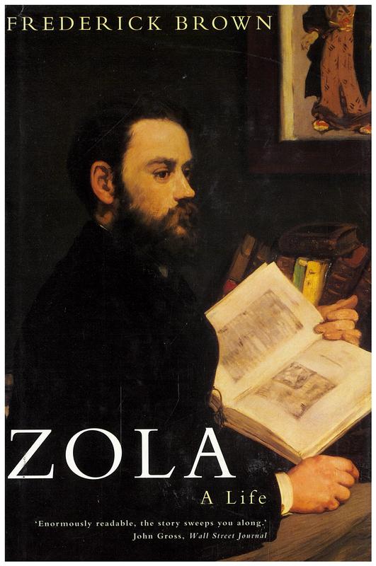 Zola : a life / Frederick Brown cover