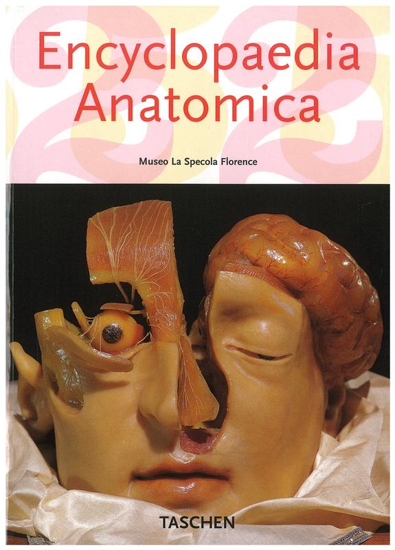 Encyclopaedia anatomica : a collection of anatomical waxes cover