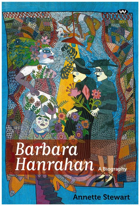 Barbara Hanrahan : a biography / Annette Stewart cover