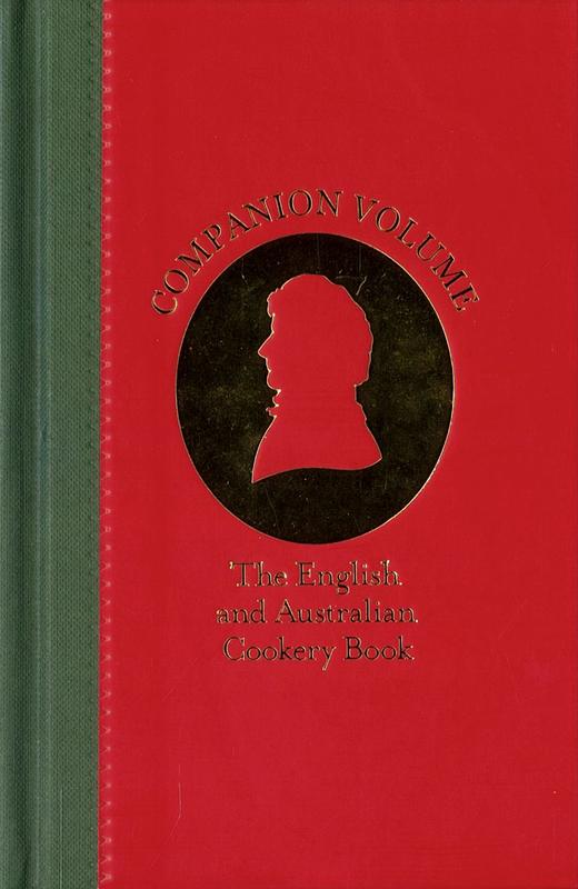 The English and Australian cookery book : companion / by some Australian aristologists cover