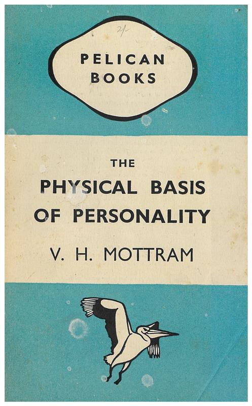 The physical basis of personality / by V. H. Mottram cover
