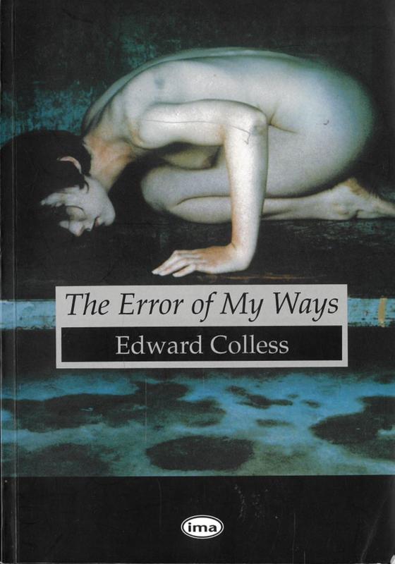 The error of my ways : selected writings 1981-1994 / Edward Colless cover