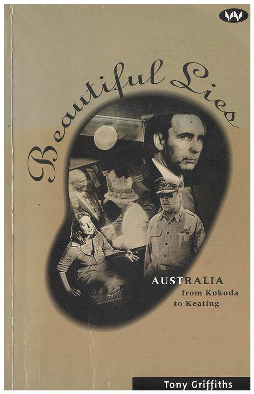 Beautiful lies : Australia from Kokoda to Keating / Tony Griffiths cover