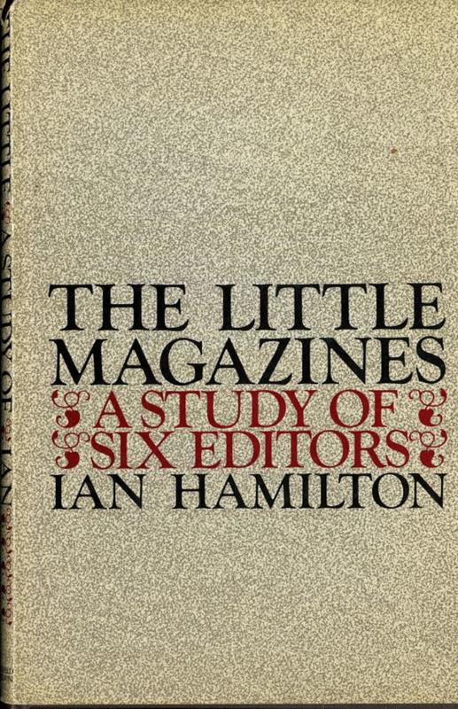 The little magazines : a study of six editors / Ian Hamilton cover