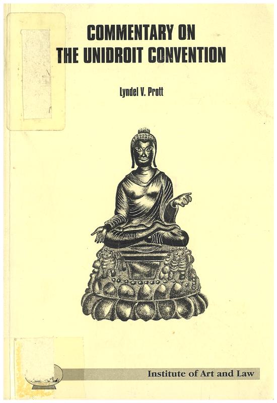 Commentary on the UNIDROIT convention on stolen and illegally exported cultural objects 1995 / Lyndel V. Prott cover