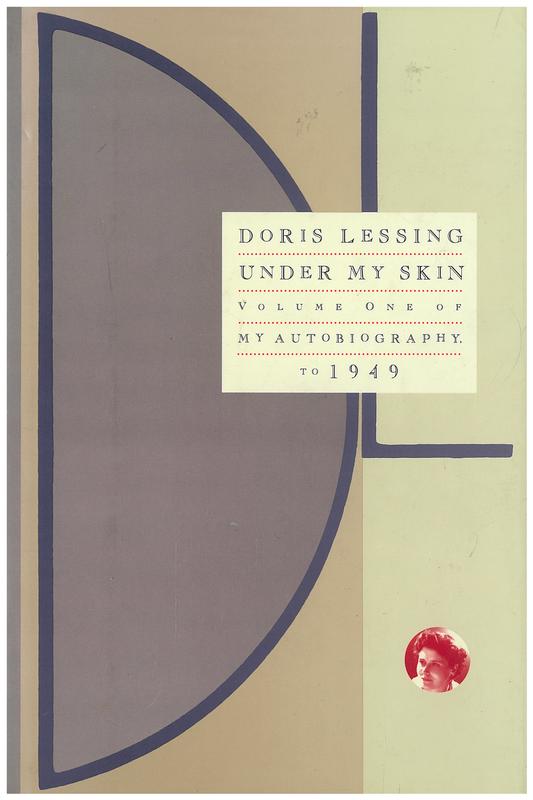 Under my skin : volume one of my autobiography, to 1949 / Doris Lessing cover