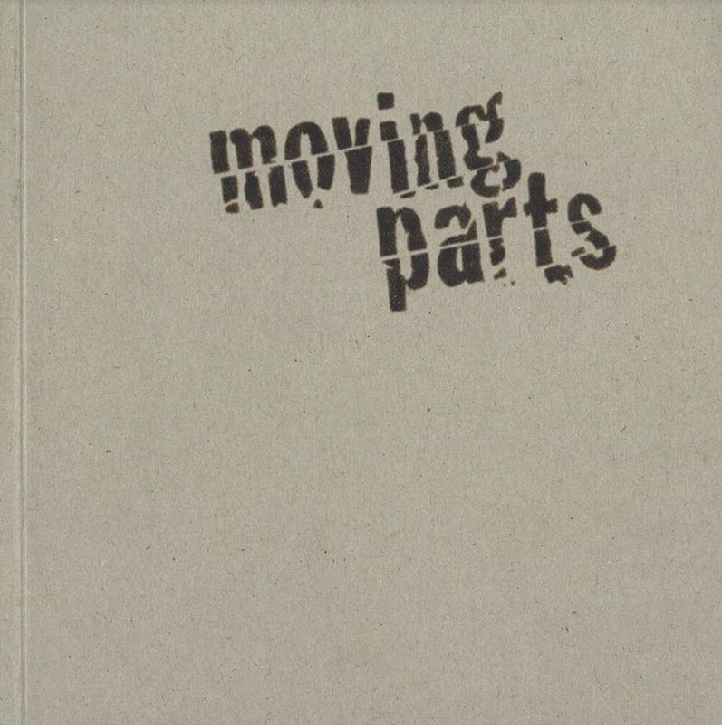 Moving parts / curated by Astrid Joyce and Ellie Ray cover