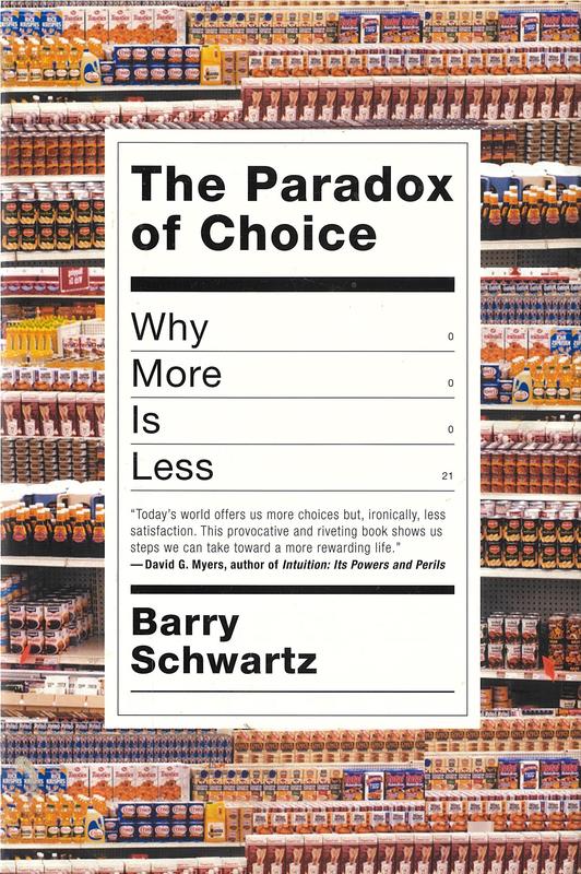 The paradox of choice : why more is less / Barry Schwartz cover