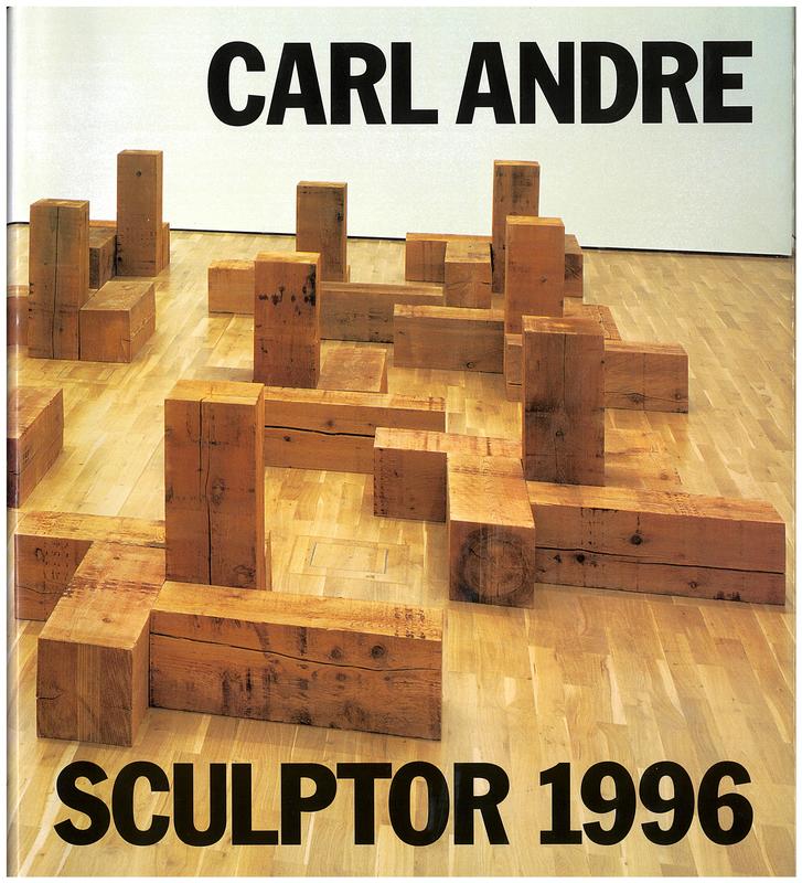 Carl Andre, sculptor 1996 : Krefeld at home, Wolfsburg at large / [herausgeber, Eva Meyer-Herman ; Übersetzungen, David Britt] cover