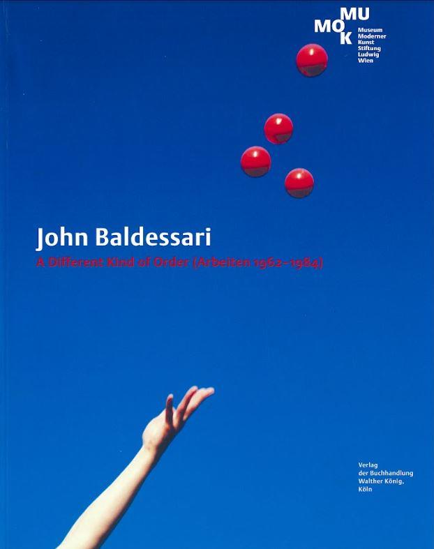 John Baldessari : a different kind of order (arbeiten 1962-1984) cover