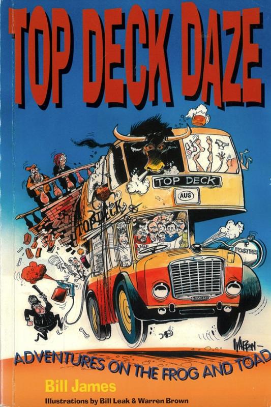 Top deck daze : adventures on the frog and toad / Bill James ; illustrations by Bill Leak & Warren Brown cover