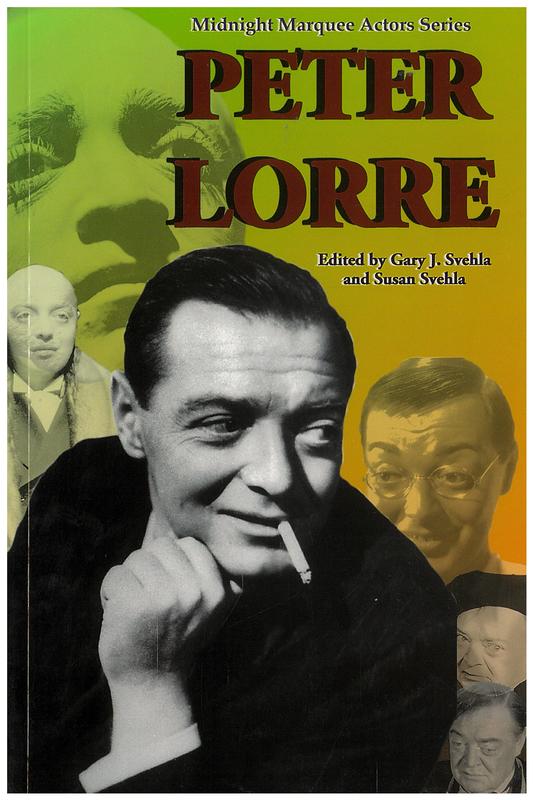 Peter Lorre / edited by Gary J. Svehla and Susan Svehla cover