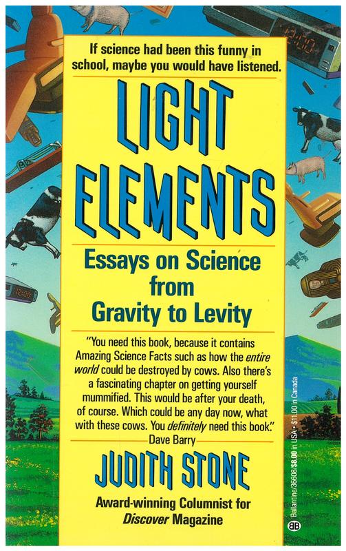 Light elements : essays in science from gravity to levity / Judith Stone cover