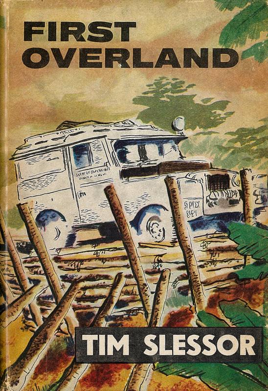 First overland : the story of the Oxford and Cambridge Far Eastern expedition / by Tim Slessor cover