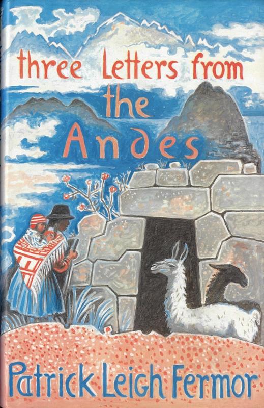 Three letters from the Andes / Patrick Leigh Fermor cover
