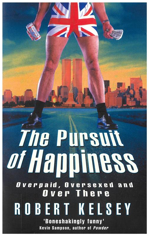 The pursuit of happiness / Robert Kelsey cover