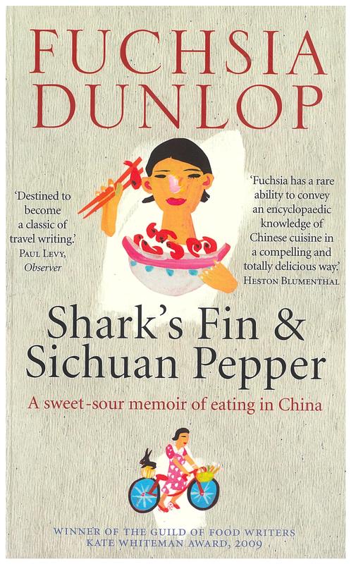 Shark's fin & Sichuan pepper : a sweet-sour memoir of eating in China / Fuchsia Dunlop cover