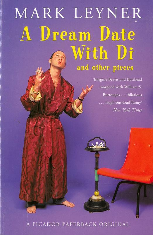 A dream date with Di / Mark Leyner cover