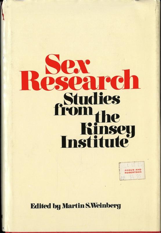 Sex research : studies from the Kinsey Institute / edited by Martin S. Weinberg cover