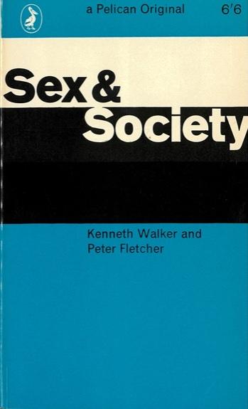 Sex and society / by Kenneth Walker and Peter Fletcher cover