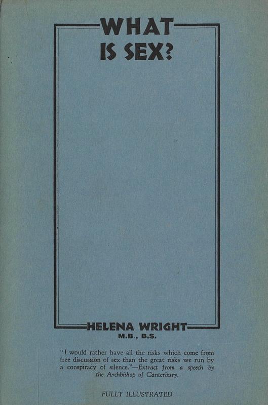 What is sex? : an outline for young people / by Helena Wright ; introduction by George C. Turner cover