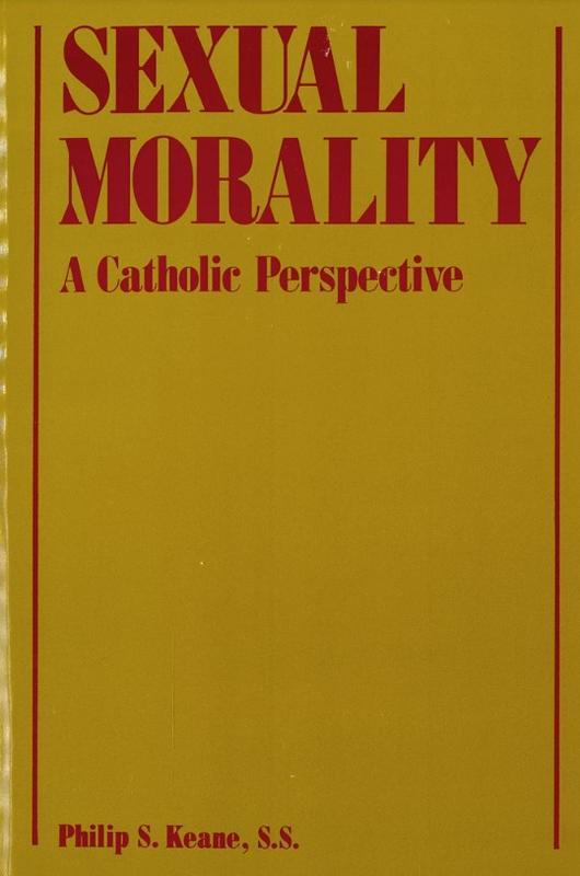 Sexual morality : a Catholic perspective / Philip S. Keane cover