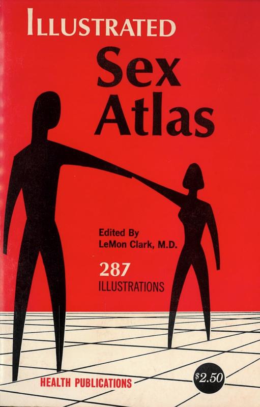 Illustrated sex atlas / LeMon Clark cover
